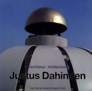 Justus Dahinden – Architektur – Architecture